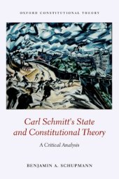 book Carl Schmitt’s State And Constitutional Theory: A Critical Analysis