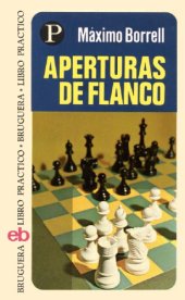 book Aperturas de flanco : 1. P3CR, 1. P3CD, 1. P4AD, 1. P4AR, 1. P4CD, 1. P4CR