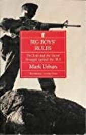 book Big Boys’ Rules: The SAS and the Secret Struggle against the IRA