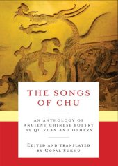 book The Songs of Chu: An Anthology of Ancient Chinese Poetry by Qu Yuan and Others