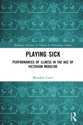 book Playing Sick: Performances Of Illness In The Age Of Victorian Medicine