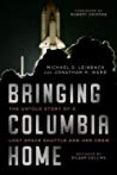 book Bringing Columbia Home: The Untold Story of a Lost Space Shuttle and Her Crew