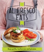 book Al Fresco Eats Easy-peasy grills, barbecues and picnics