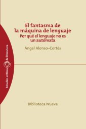 book El fantasma de la máquina de lenguaje: por qué el lenguaje no es un autómata