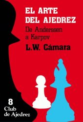 book El arte del ajedrez, De Anderssen a Karpov