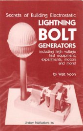 book Secrets of Building Electrostatic Lightning Bolt Generators