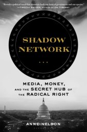 book Shadow Network: Media, Money, and the Secret Hub of the Radical Right