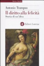 book Il diritto alla felicità: storia di un’idea