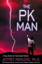 book The PK Man: A True Story of Mind Over Matter