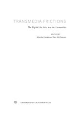 book Transmedia Frictions: The Digital, the Arts, and the Humanities