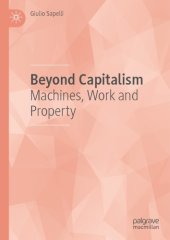 book Beyond Capitalism: Machines, Work And Property