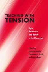 book Teaching With Tension: Race, Resistance, and Reality in the Classroom