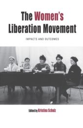 book The Women’s Liberation Movement Impacts and Outcomes