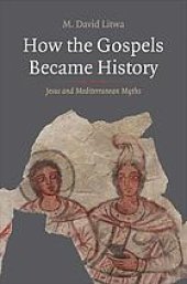 book How The Gospels Became History - Jesus And Mediterranean Myths