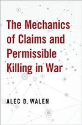 book The mechanics of claims and permissible killing in war