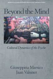 book Beyond the Mind: Cultural Dynamics of the Psyche