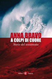 book A colpi di cuore. Storie del sessantotto