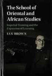 book The School of Oriental and African Studies: Imperial Training and the Expansion of Learning