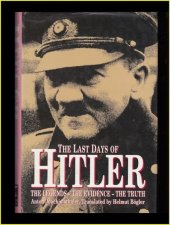 book The Last Days of Hitler: The Legends, the Evidence, the Truth