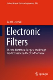 book Electronic Filters: Theory, Numerical Recipes, And Design Practice Based On The RM Software