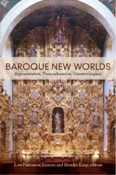 book Baroque New Worlds: Representation, Transculturation, Counterconquest