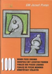 book 1000 minor piece endings = Endspiele mit leichten Figuren = Finales des pieces legeres = Finales de piezas menores = Könnyütiszt végjáték