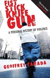 book Fist Stick Knife Gun: A Personal History of Violence