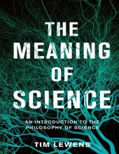 book The Meaning Of Science: An Introduction To The Philosophy Of Science