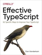 book Effective TypeScript: 62 Specific Ways to Improve Your TypeScript