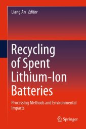 book Recycling Of Spent Lithium-Ion Batteries: Processing Methods And Environmental Impacts