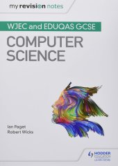 book My Revision Notes: WJEC and Eduqas GCSE Computer Science