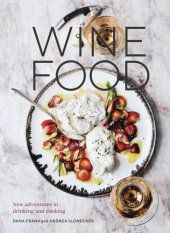 book Wine Food: New Adventures in Drinking and Cooking