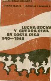 book Lucha social y guerra civil en Costa Rica 1940-1948