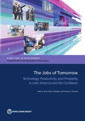 book The Jobs Of Tomorrow: Technology, Productivity, And Prosperity In Latin America And The Caribbean