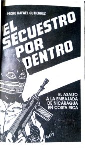 book El secuestro por dentro: el asalto a la Embajada de Nicaragua en Costa Rica