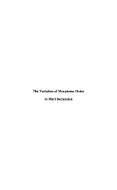 book The Variation of Morpheme Order in Mari Declension