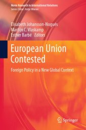 book European Union Contested: Foreign Policy In A New Global Context