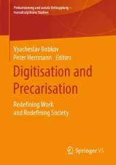 book Digitisation And Precarisation: Redefining Work And Redefining Society