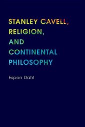 book Stanley Cavell, Religion, and Continental Philosophy