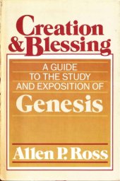 book Creation and Blessing: A Guide to the Study and Exposition of Genesis