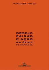 book Desejo, Paixão e Ação na Ética de Espinosa
