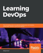 book Learning DevOps: The complete guide to accelerate collaboration with Jenkins, Kubernetes, Terraform and Azure DevOps