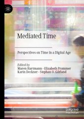 book Mediated Time: Perspectives On Time In A Digital Age