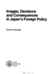 book Decisions and Consequences in Japan’s Foreign Policy