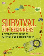 book Survival For Beginners: A Step-By-Step Guide To Camping And Outdoor Skills