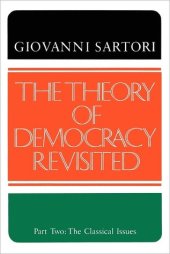 book The Theory of Democracy Revisited, Part Two: The Classical Issues