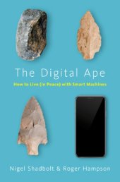 book The Digital Ape: How To Live (In Peace) With Smart Machines