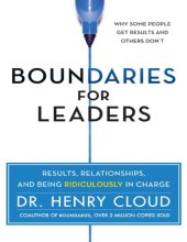 book Boundaries for Leaders: Results, Relationships, and Being Ridiculously in Charge