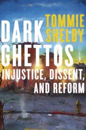 book Dark Ghettos Injustice, Dissent, and Reform