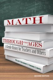 book Math Through the Ages : A Gentle History for Teachers and Others